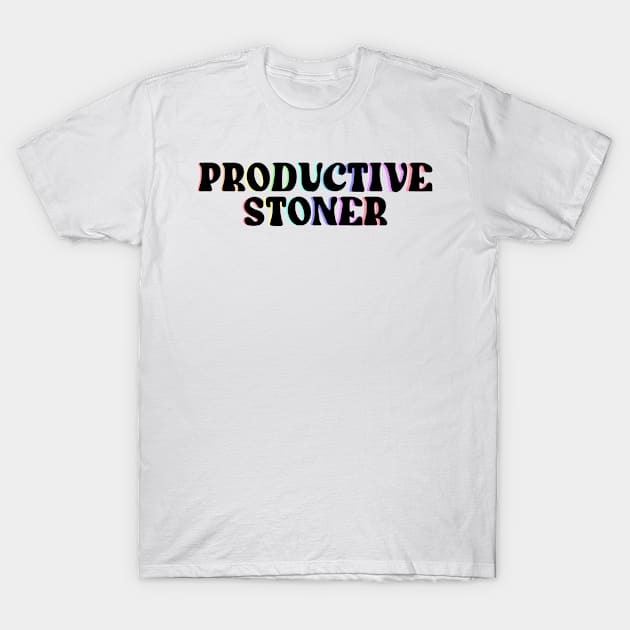 Productive Stoner T-Shirt by CelestialTees